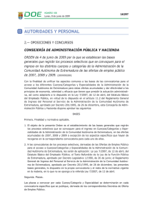 Orden de 4 de junio de 2009 por la que se establecen las bases generales que regirán los procesos selectivos que se convoquen para el ingreso en los distintos cuerpos y categorías de la Administración de la Comunidad Autónoma de Extremadura de las ofertas de empleo público de 2007, 2008 y 2009.