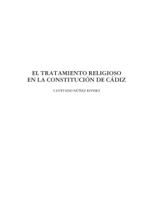 EL TRATAMIENTO RELIGIOSO EN LA CONSTITUCIÓN DE CÁDIZ CAYETANO NÚÑEZ RIVERO