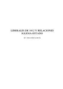 LIBERALES DE 1812 Y RELACIONES IGLESIA-ESTADO M.T. REGUEIRO GARCÍA