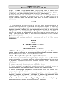 La SALA GENERAL DE LA CORPORACION UNIVERSIDAD LIBRE, en ejercicio... facultades que le confieren el literal c) del artículo 28... ACUERDO No. 01 de 1994