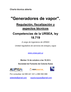 &#34;Generadores de vapor&#34;. Regulación, fiscalización y aspectos técnicos Competencias de la URSEA, ley