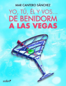 Yo, tú, él y vos De Benidorm a Las Vegas Mar Cantero Sánchez