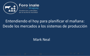 Y los grandes jugadores del mapa mundial l cteo? Entendiendo el hoy para planificar el ma ana: Desde los mercados a los sistemas de producci n. Mark Neal, DairyNZ, Nueva Zelanda