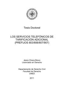 Tesis Doctoral LOS SERVICIOS TELEFÓNICOS DE TARIFICACIÓN ADICIONAL (PREFIJOS 803/806/807/907)