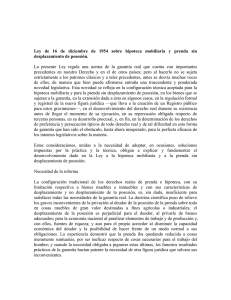 La presente Ley regula una norma de la garantía real que... precedentes en nuestro Derecho y en el de otros países; pero... Ley de 16 de diciembre de 1954 sobre hipoteca mobiliaria y...