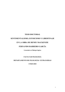TESIS DOCTORAL SENTIMENTALISMO, ESTOICISMO Y LIBERTINAJE EN LA OBRA DE HENRY MACKENZIE
