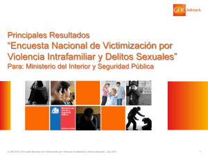 “Encuesta Nacional de Victimización por Violencia Intrafamiliar y Delitos Sexuales” Principales Resultados