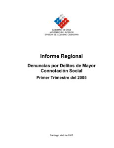 Informe Regional Denuncias por Delitos de Mayor Connotación Social