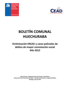 BOLETÍN COMUNAL HUECHURABA  Victimización ENUSC y casos policiales de