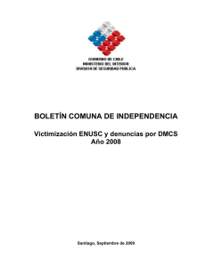 BOLETÍN COMUNA DE INDEPENDENCIA  Victimización ENUSC y denuncias por DMCS Año 2008