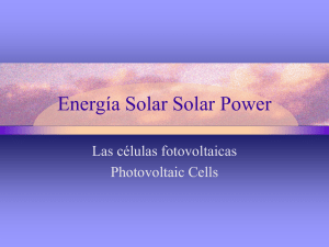 Energía Solar Solar Power Las células fotovoltaicas Photovoltaic Cells