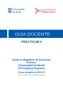 PRÁCTICUM II Universidad de Alcalá CU Cardenal Cisneros Grado en Magisterio de Educación