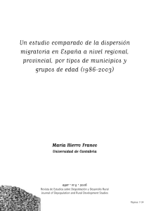  «Un estudio comparado de la dispersión migratoria en España a nivel regional, provincial, por tipos de municipios, y grupos de edad (1986-2003)»