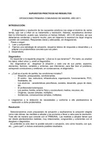 SUPUESTOS PRÁCTICOS NO RESUELTOS  INTRODUCCIÓN: OPOSICIONES PRIMARIA COMUNIDAD DE MADRID, AÑO 2011.