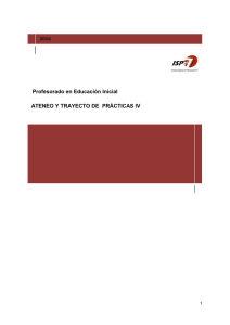 Profesorado en Educación Inicial ATENEO Y TRAYECTO DE  PRÁCTICAS IV 2016