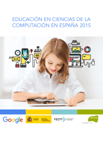 EDUCACIÓN EN CIENCIAS DE LA COMPUTACIÓN EN ESPAÑA 2015