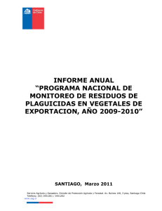 Informe anual Programa Nacional de Monitoreo de Residuos de Plaguicidas en Vegetales de Exportación, año 2009-2010