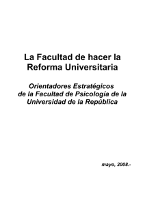 La Facultad de hacer la Reforma Universitaria Orientadores Estratégicos