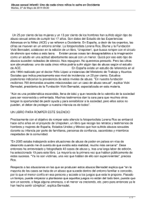   Un 25 por ciento de las mujeres y un 13... abuso sexual antes de cumplir los 17 años. Son datos...