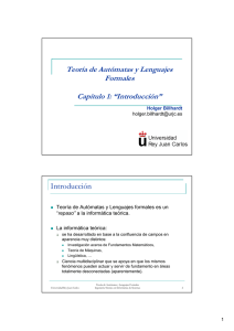 Teoría de Autómatas y Lenguajes Formales Capítulo 1: “Introducción” Introducción