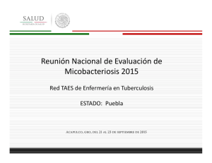 Reunión Nacional de Evaluación de Micobacteriosis 2015 ESTADO:  Puebla