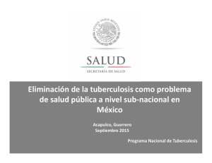 Eliminación de la tuberculosis como problema de salud pública a nivel sub-nacional en México