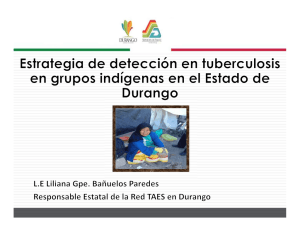 Estrategia de detección en tuberculosis en grupos indígenas en el Estado de Durango