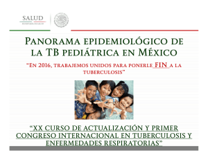 Panorama epidemiológico de la Tb pediátrica en México
