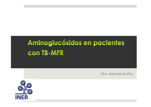 Aminoglucosidos en pacientes con TB-MFR (Dra_Marcela Muñoz)