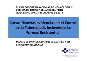 Curso: "Nuevas evidencias en el conrol de la Tb incluyendo formas resistentes" Dra Ramírez Casanova