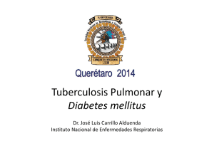 Tuberculosis pulmonar y diabetes mellitus José Luis Carrillo Alduenda