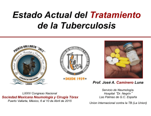 Estado Actual del Tratamiento de la Tuberculosis (Prof. José A. Caminero Luna)