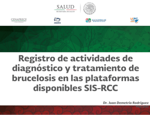 Registro de actividades de diagnóstico y tratamiento de Brucelosis en las pataformas disponibles. SIS-RCC