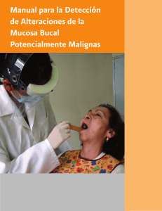 Manual para la Detección de Alteraciones de la Mucosa Bucal Potencialmente Malignas