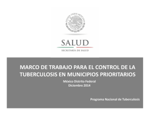 Marco de trabajo para el control de la Tuberculosis en municipios prioritarios