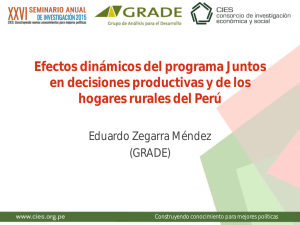 PPT - Efectos dinámicos del programa Juntos en decisiones productivas de los hogares rurales del Perú