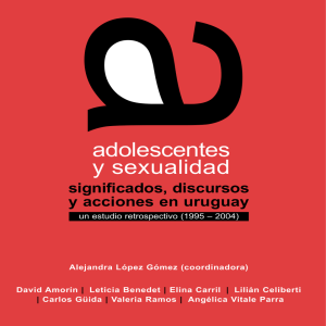 Adolescentes y Sexualidad. Significados, discursos y acciones en Uruguay. Un estudio retrospectivo 1995 - 2004. Montevideo: Fondo de Población de las Naciones Unidas (UNFPA)