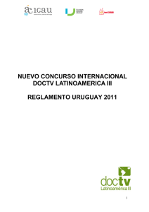 NUEVO CONCURSO INTERNACIONAL DOCTV LATINOAMERICA III REGLAMENTO URUGUAY 2011