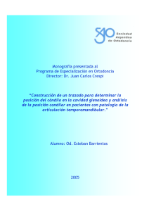 Monografía presentada al Programa de Especialización en Ortodoncia