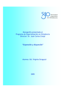 Monografía presentada al Programa de Especialización en Ortodoncia Expansión y disyunción