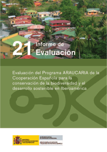 Evaluación Programa ARAUCARIA de la Cooperación Española para la conservación de la biodiversidad y el desarrollo sostenible en