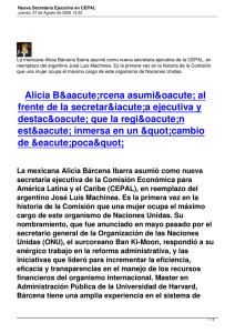 La mexicana Alicia Bárcena Ibarra asumió como nueva secretaria ejecutiva... reemplazo del argentino José Luis Machinea. Es la primera vez...