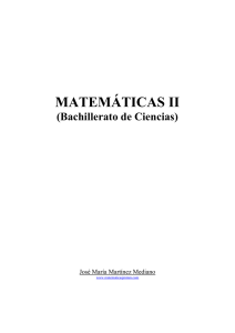 MATEMÁTICAS II (Bachillerato de Ciencias) José María Martínez Mediano