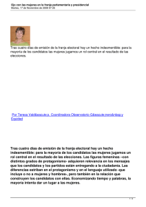 Tras cuatro días de emisión de la franja electoral hay... mayoría de los candidatos las mujeres jugamos un rol central...