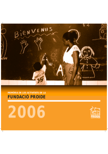 2006 FUNDACIÓ PROIDE MEMÒRIA DE LES ACTIVITATS DE LA