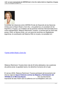 Consolidar las relaciones entre UNIFEM (Fondo de Desarrollo de las... Unidas para la Mujer) Brasil y Cono Sur, y los...