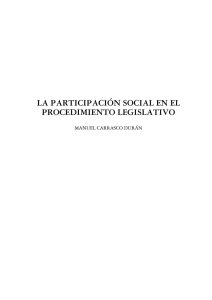LA PARTICIPACIÓN SOCIAL EN EL PROCEDIMIENTO LEGISLATIVO MANUEL CARRASCO DURÁN
