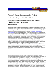 Women's Cancer Communication Project ENFOQUES COMPLEMENTARIOS A LOS CÁNCERES DE LA MUJER Introducción