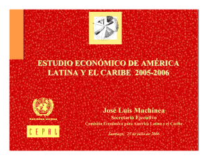 Presentación del Secretario Ejecutivo del Estudio económico de América Latina y el Caribe 2005-2006, pdf (919 Kb.)