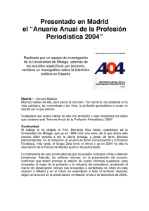 * Presentado en Madrid el Â‘Informe Anual de la ProfesiÃ³n PeriodÃ­stica 2004Â’